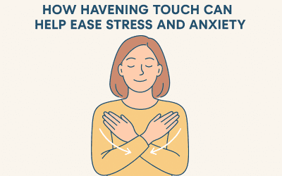 How Havening Touch Can Help Ease Stress and Anxiety